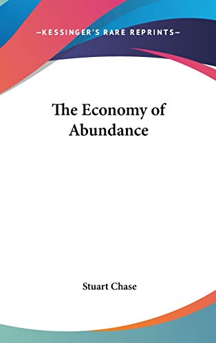 9780548068717: The Economy of Abundance