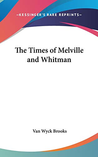 9780548071809: The Times of Melville and Whitman