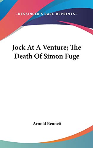 9780548079546: Jock At A Venture; The Death Of Simon Fuge