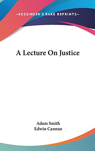 A Lecture On Justice (9780548079720) by Smith, Adam