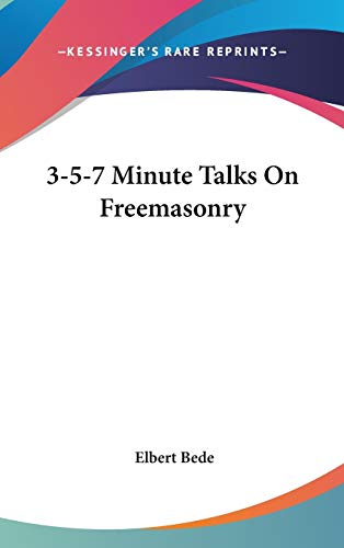 9780548080528: 3-5-7 Minute Talks on Freemasonry