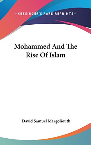 9780548103517: Mohammed and the Rise of Islam