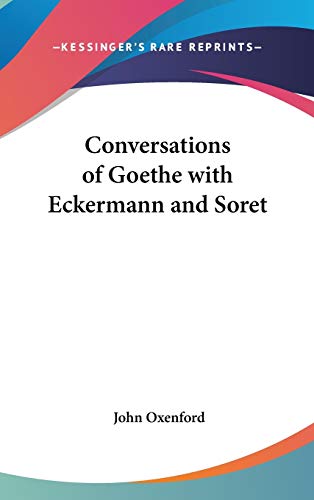 9780548105580: Conversations of Goethe with Eckermann and Soret