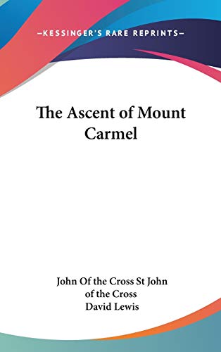 9780548106105: The Ascent of Mount Carmel (Great Christian Mystical Writings; Vol 1)