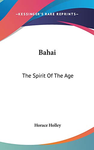9780548108222: Bahai: The Spirit of the Age