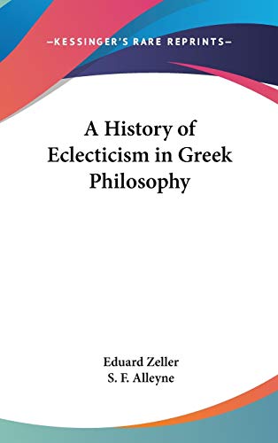 9780548108321: A History of Eclecticism in Greek Philosophy