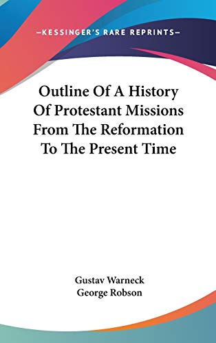 9780548109977: Outline Of A History Of Protestant Missions From The Reformation To The Present Time