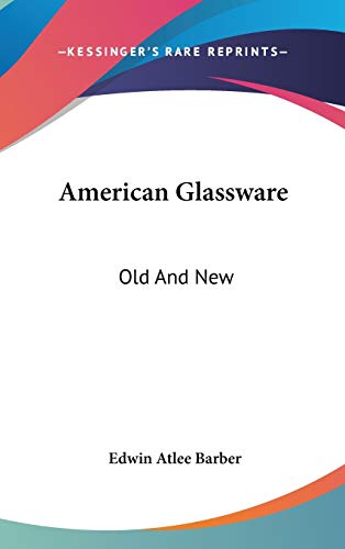 9780548110768: American Glassware: Old And New