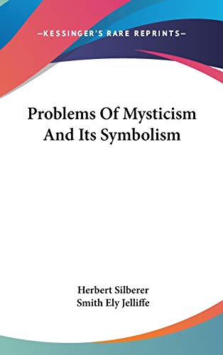 Beispielbild fr Problems Of Mysticism And Its Symbolism zum Verkauf von Half Price Books Inc.