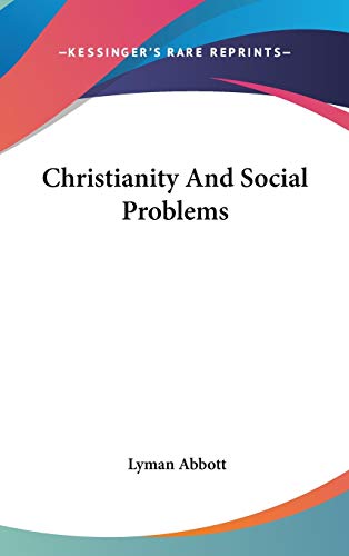 Christianity And Social Problems (9780548111383) by Abbott, Lyman