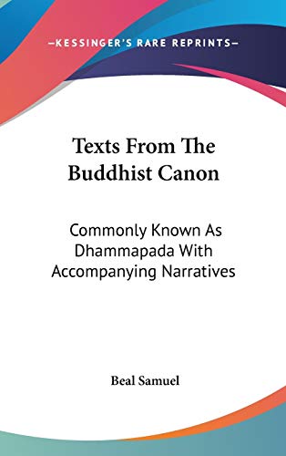9780548111536: Texts From The Buddhist Canon: Commonly Known As Dhammapada With Accompanying Narratives