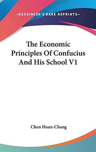 9780548114834: The Economic Principles of Confucius and His School