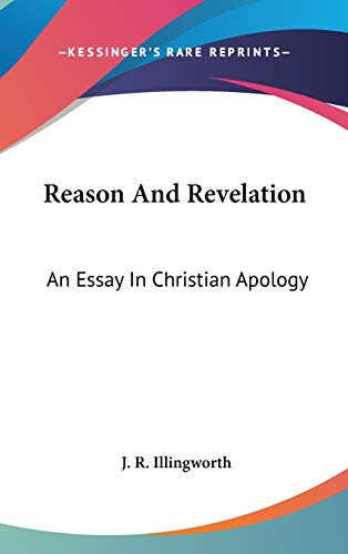 9780548120170: Reason And Revelation: An Essay In Christian Apology