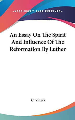 9780548120224: An Essay On The Spirit And Influence Of The Reformation By Luther