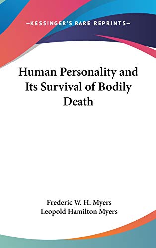 Human Personality and Its Survival of Bodily Death (9780548120507) by Myers, Frederic W H