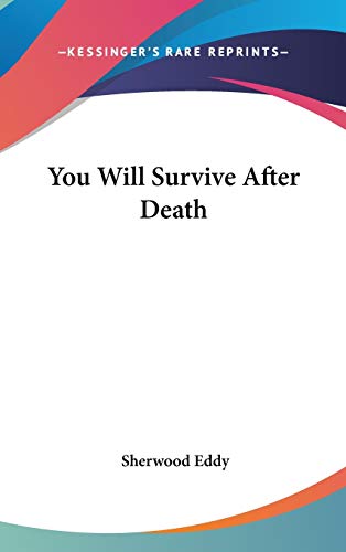 9780548123515: You Will Survive After Death