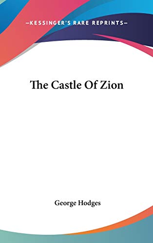 The Castle Of Zion (9780548124604) by Hodges, George