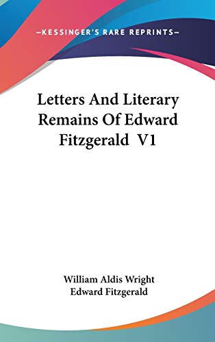 Letters And Literary Remains Of Edward Fitzgerald V1 (9780548128824) by Fitzgerald, Edward