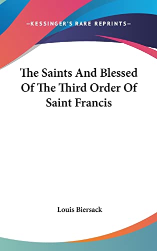 9780548140468: The Saints and Blessed of the Third Order of Saint Francis