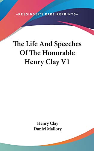 9780548141076: The Life And Speeches Of The Honorable Henry Clay V1