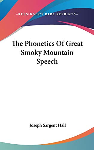 9780548147146: The Phonetics of Great Smoky Mountain Speech