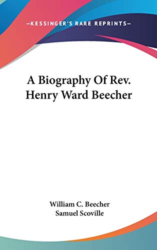 9780548149447: A Biography Of Rev. Henry Ward Beecher