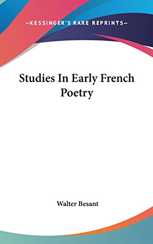 Studies In Early French Poetry (9780548152621) by Besant, Walter