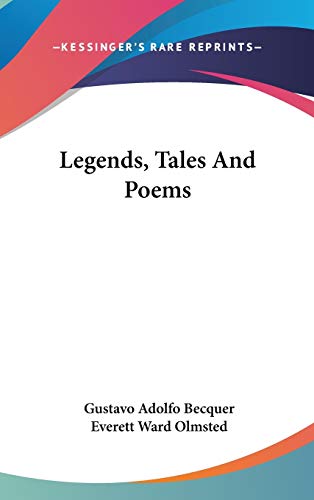 Legends, Tales And Poems (9780548155646) by Becquer, Gustavo Adolfo