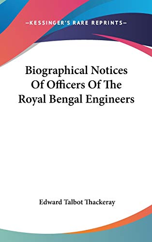 Imagen de archivo de Biographical Notices Of Officers Of The Royal Bengal Engineers a la venta por Phatpocket Limited