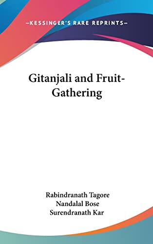 Gitanjali and Fruit-Gathering (9780548165553) by Tagore, Sir Rabindranath