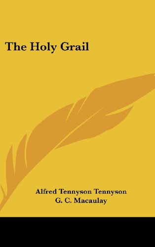 The Holy Grail (9780548165607) by Tennyson, Alfred Tennyson