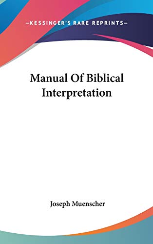 9780548169582: Manual Of Biblical Interpretation