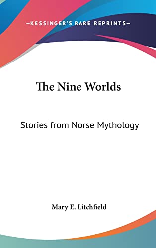 9780548174401: The Nine Worlds: Stories from Norse Mythology