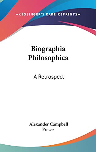 9780548175798: Biographia Philosophica: A Retrospect