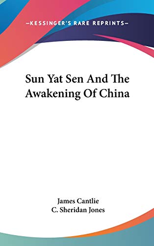 9780548185162: Sun Yat Sen And The Awakening Of China