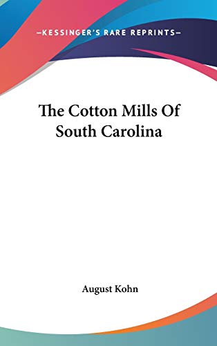 Beispielbild fr The Cotton Mills Of South Carolina zum Verkauf von THE SAINT BOOKSTORE