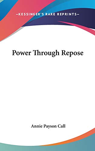9780548198407: Power Through Repose
