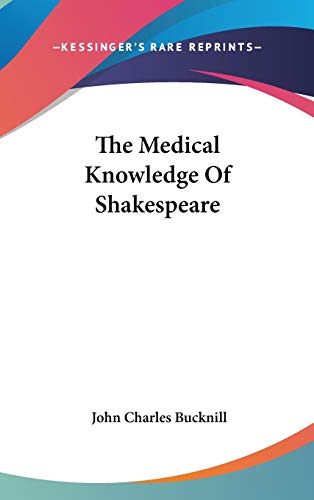 9780548200681: The Medical Knowledge Of Shakespeare