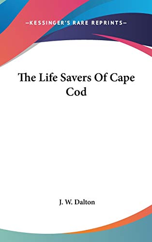 9780548205051: The Life Savers Of Cape Cod