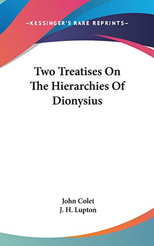 9780548210666: Two Treatises on the Hierarchies of Dionysius