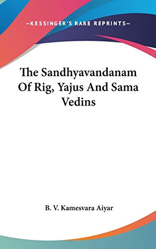 9780548212592: The Sandhyavandanam Of Rig, Yajus And Sama Vedins