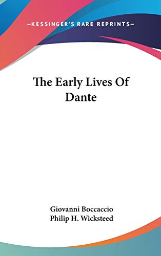 The Early Lives Of Dante (9780548217993) by Boccaccio, Professor Giovanni