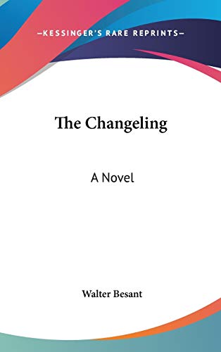 The Changeling (9780548226995) by Besant, Walter