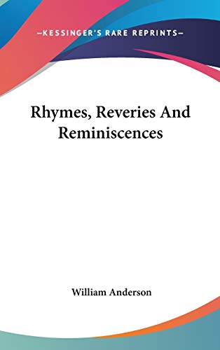 9780548228814: Rhymes, Reveries And Reminiscences