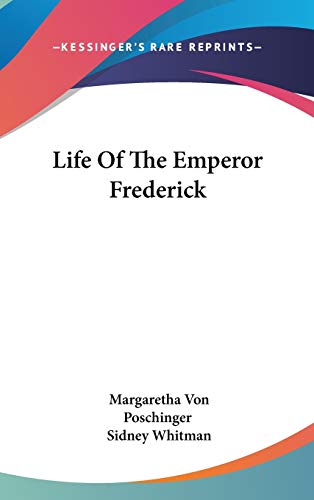 9780548238370: Life Of The Emperor Frederick