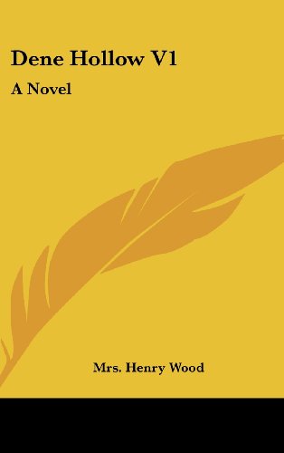 Dene Hollow V1: A Novel (9780548267202) by Wood, Mrs. Henry