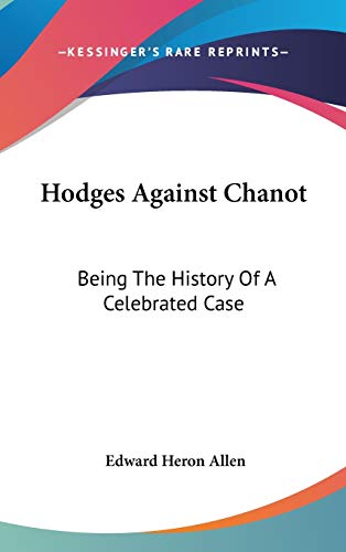 Imagen de archivo de Hodges Against Chanot: Being the History of a Celebrated Case a la venta por Reuseabook