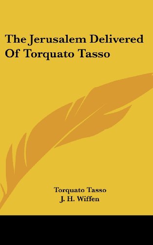 The Jerusalem Delivered Of Torquato Tasso (9780548276563) by Tasso, Torquato