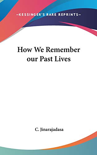 9780548281123: How We Remember our Past Lives