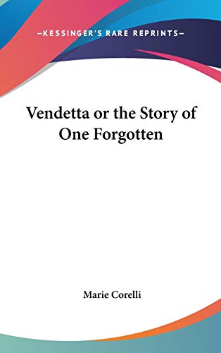Vendetta or the Story of One Forgotten (9780548282199) by Corelli, Marie